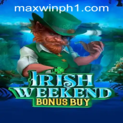 Discover the Thrills of IrishWeekendBonusBuy and the MAXWINPH.COM Phenomenon