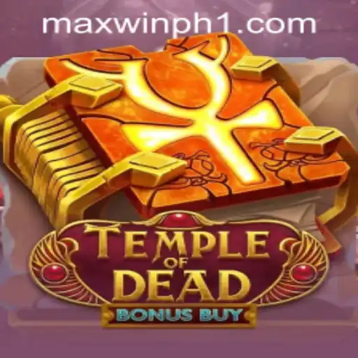 Exploring the Thrills of TempleofDeadBonusBuy at MAXWINPH.COM